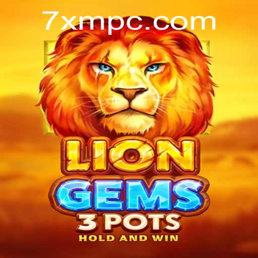 Explore the Exciting World of LionGems3pots and the Thrills of 7xm